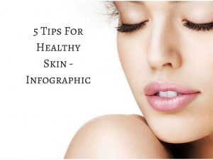 Tips for healthy skin