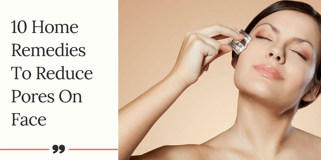 Home Remedies For Pores on Face