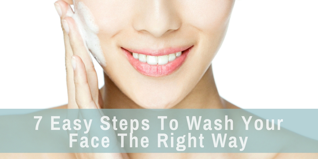 Wash Your Face The Right Way